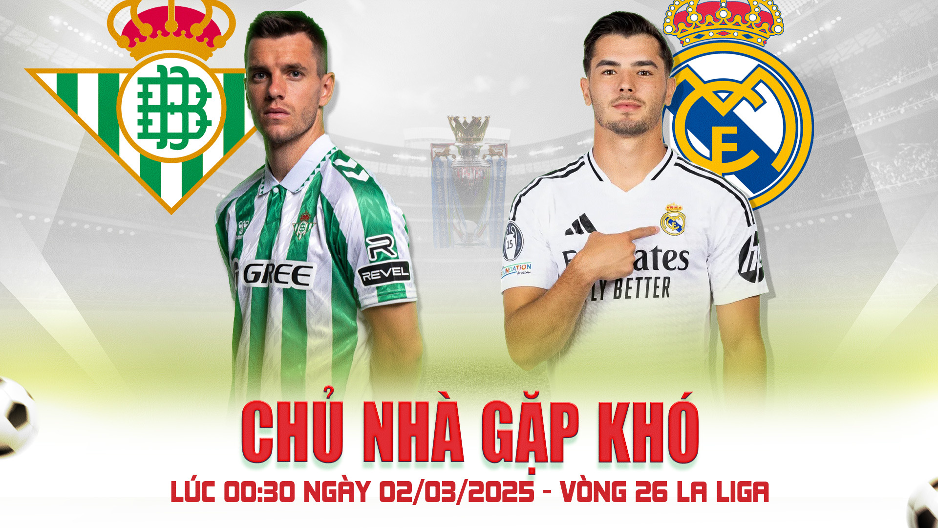 00:30, 02/03/2025 – Real Betis vs Real Madrid | Vòng 26 La Liga CO88