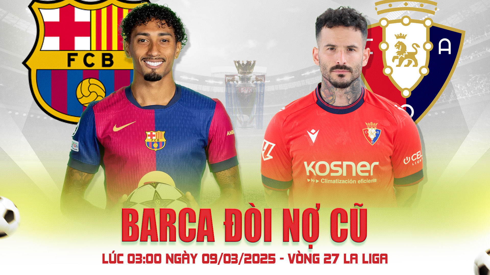 Barcelona vs Osasuna - 03:00, ngày 09/03/2025 | Vòng 27 La Liga CO88