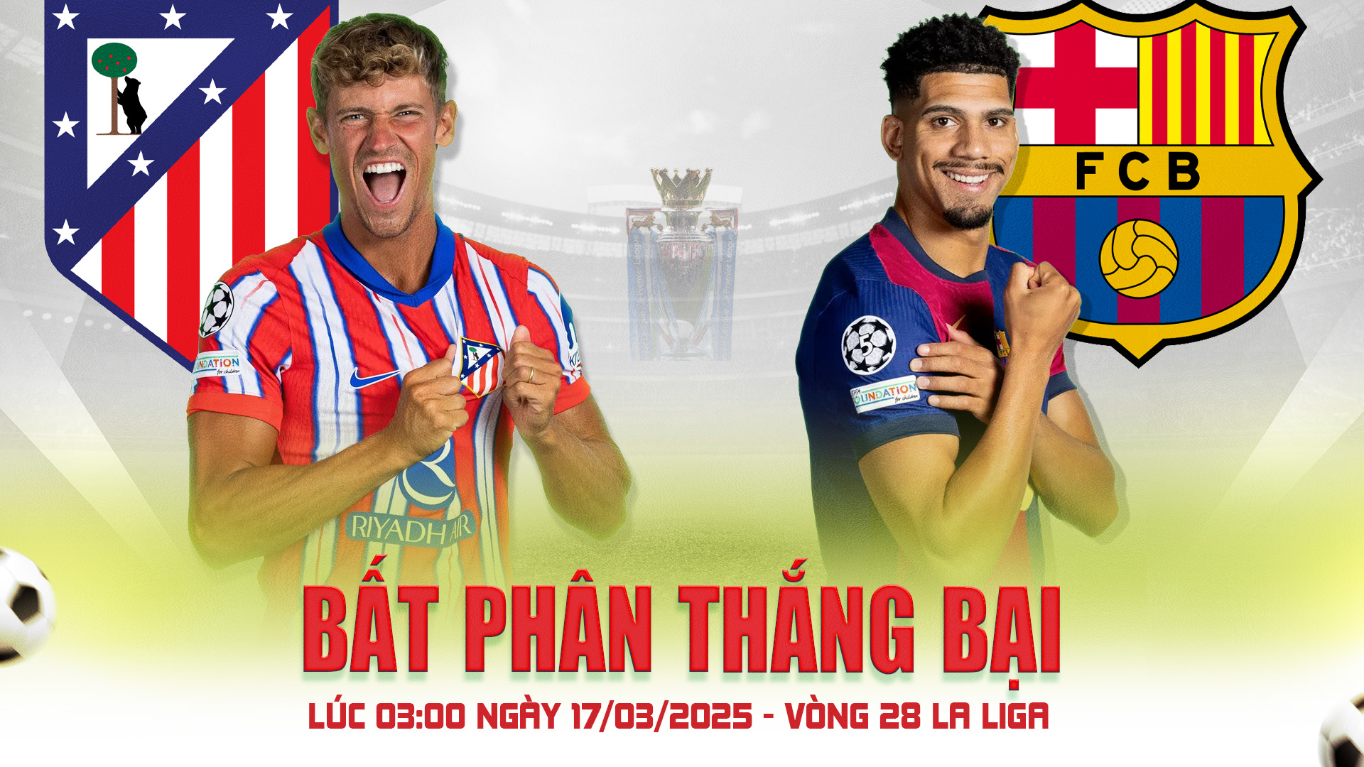 Atletico Madrid vs Barcelona - Vòng 28 La Liga CO88